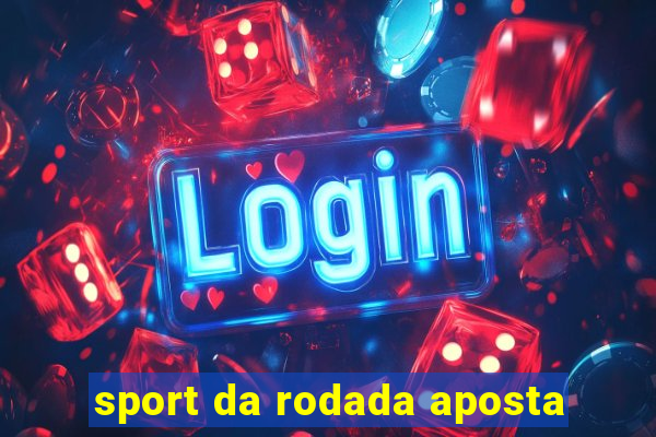 sport da rodada aposta